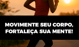 Use Seu Corpo para Evoluir: Os Princípios do Exercício Físico e a Transformação da Sua Vida