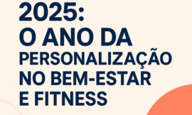 2025: O Ano da Personalização no Bem-Estar e Fitness